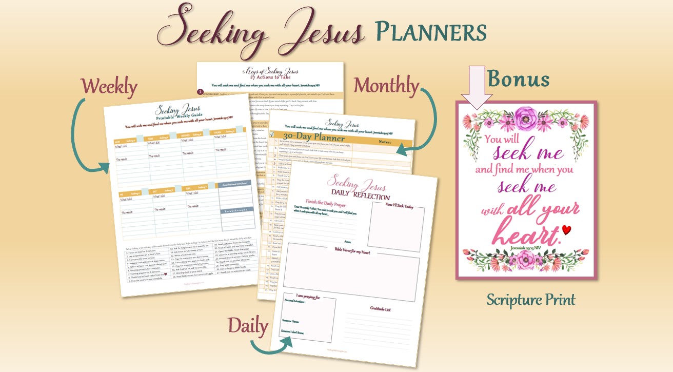 Are you seeking Jesus? Do you want to seek Jesus, but not sure how? Our daily, weekly, and monthly printable planner guides will help you seek the Lord with all your heart, mind, and soul. BONUS Scripture Print!